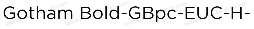 Gotham Bold-GBpc-EUC-H字体转换